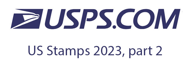 Digest: New US Stamps 2023. Part 2